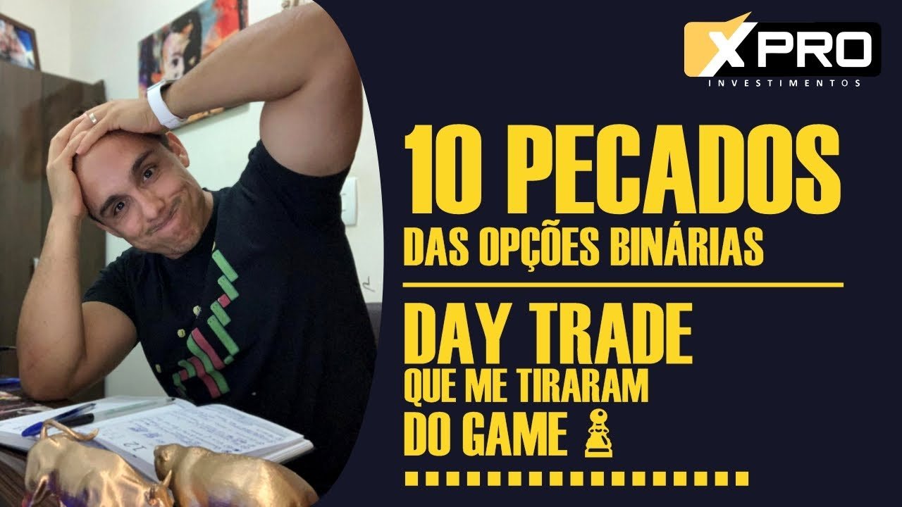 10 Pecados do Day Trade | OB – Que me TIRARAM DO GAME