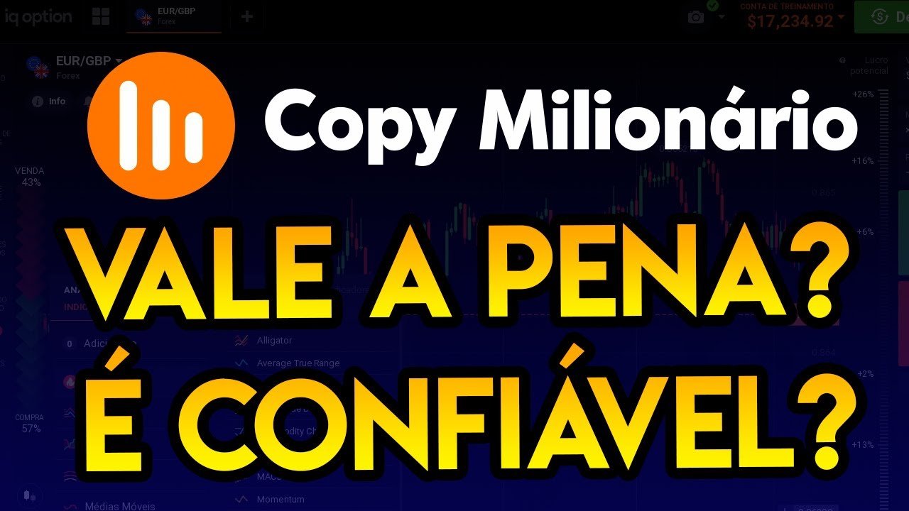 Copy Milionário Funciona – Copy Milionário Iq Option Robo Vale a Pena- Copy Milionário É Confiável