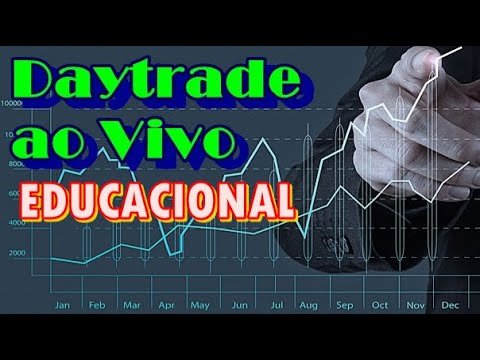 EDUCACIONAL DAYTRADE AO VIVO DIA 06.07.2020!