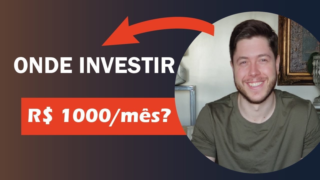 Onde Investir 1000 REAIS todos os meses?