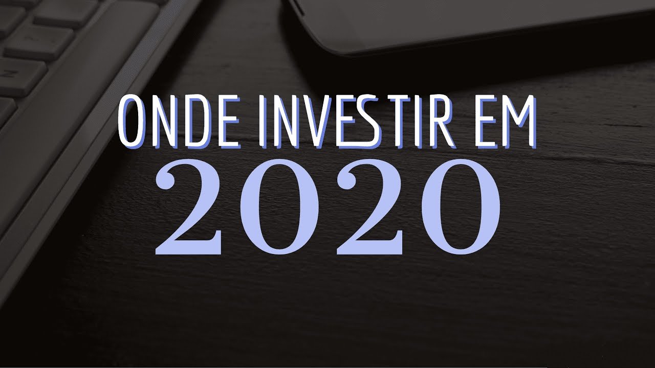 ONDE INVESTIR SEU DINHEIRO EM 2020?? 💰💸