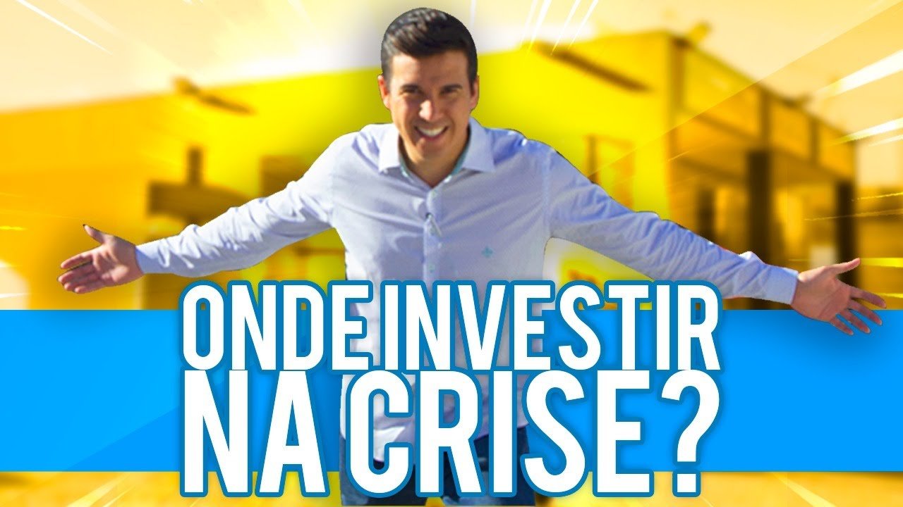 ONDE INVESTIR SEU DINHEIRO EM MEIO A CRISE ?