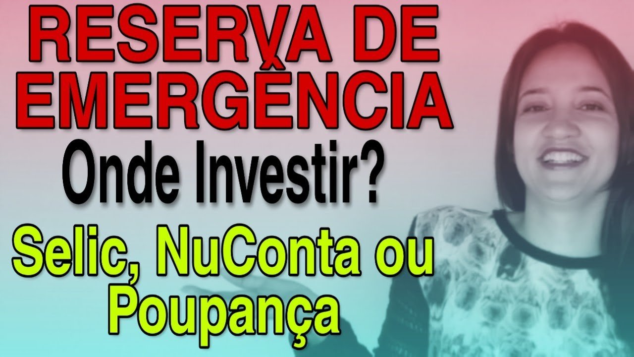 RESERVA DE EMERGÊNCIA: ONDE INVESTIR?