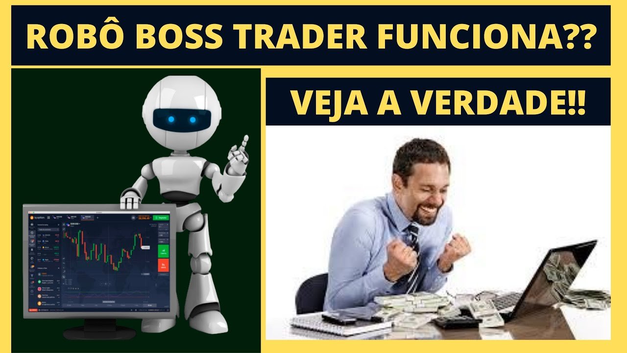 Boss Trader Funciona? Boss trader Indicador? Robo Boss Trader Vale a Pena?