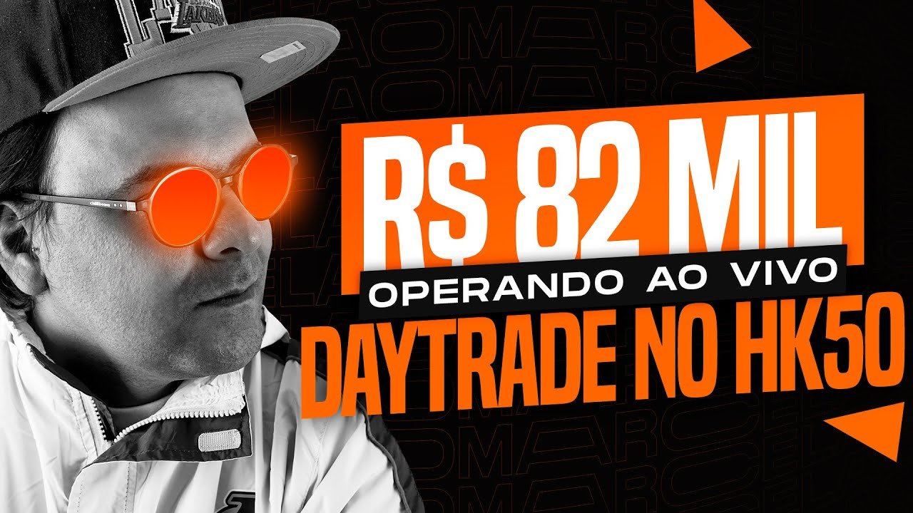 HK50 LIVE R$ 82.000,00 OPERANDO AO VIVO DAYTRADE ( Continuação da live anterior )
