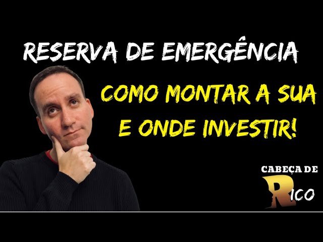 #006 Reserva de emergência: como montar a sua e onde investir!