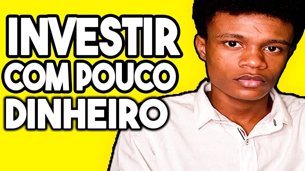 Como INVESTIR  com POUCO DINHEIRO Menos de 100 Reais 2020
