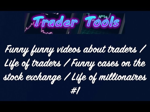 Funny funny videos about traders / Life of traders / Funny cases on the stock exchange #1
