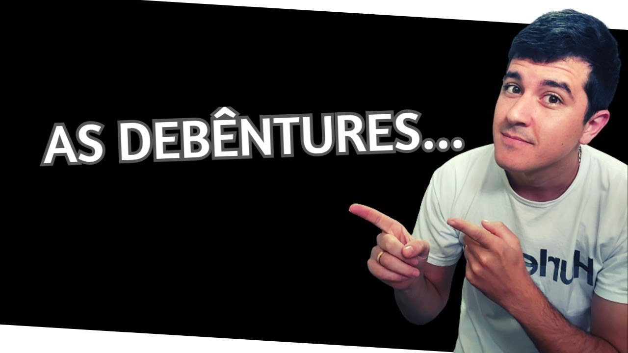 O que é DEBÊNTURES, será que vale a pena investir neste ativo?
