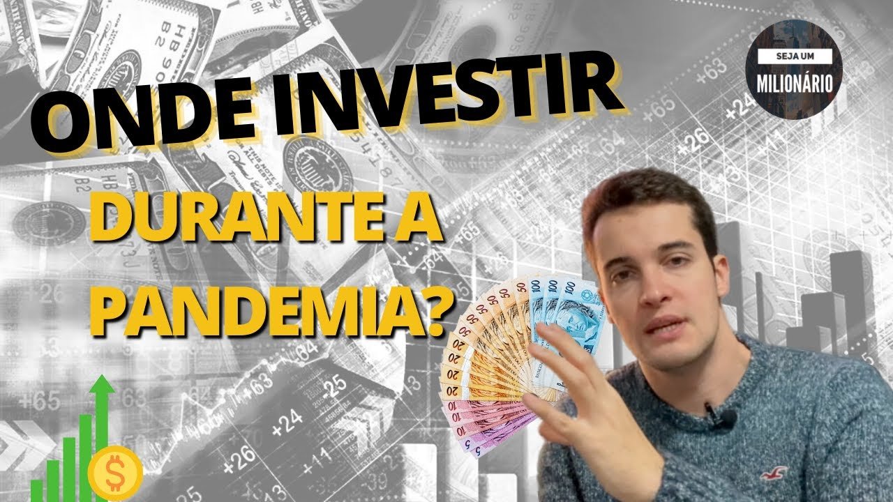 ONDE INVESTIR NA PANDEMIA? | SEJA UM MILIONÁRIO