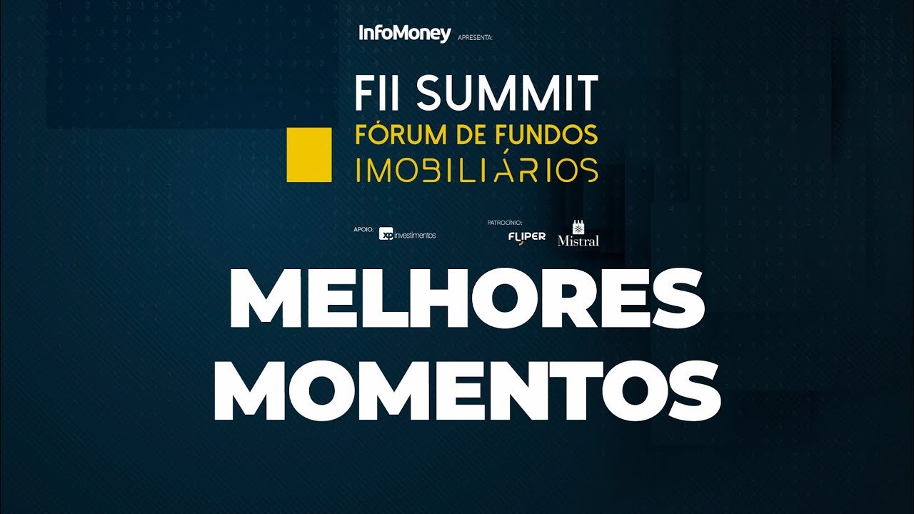Os destaques do FII Summit 2020