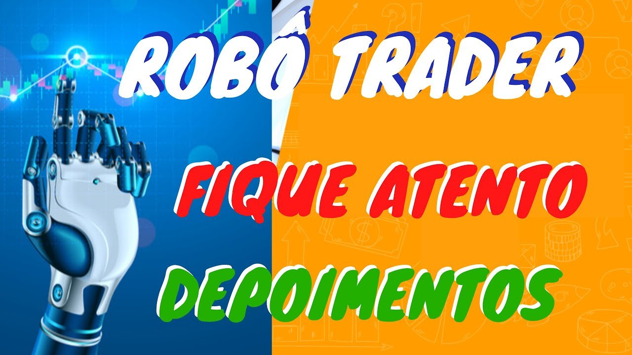 Robô Trader – Fique atento  – Mercado Trader Funciona – Autobot   Depoimento
