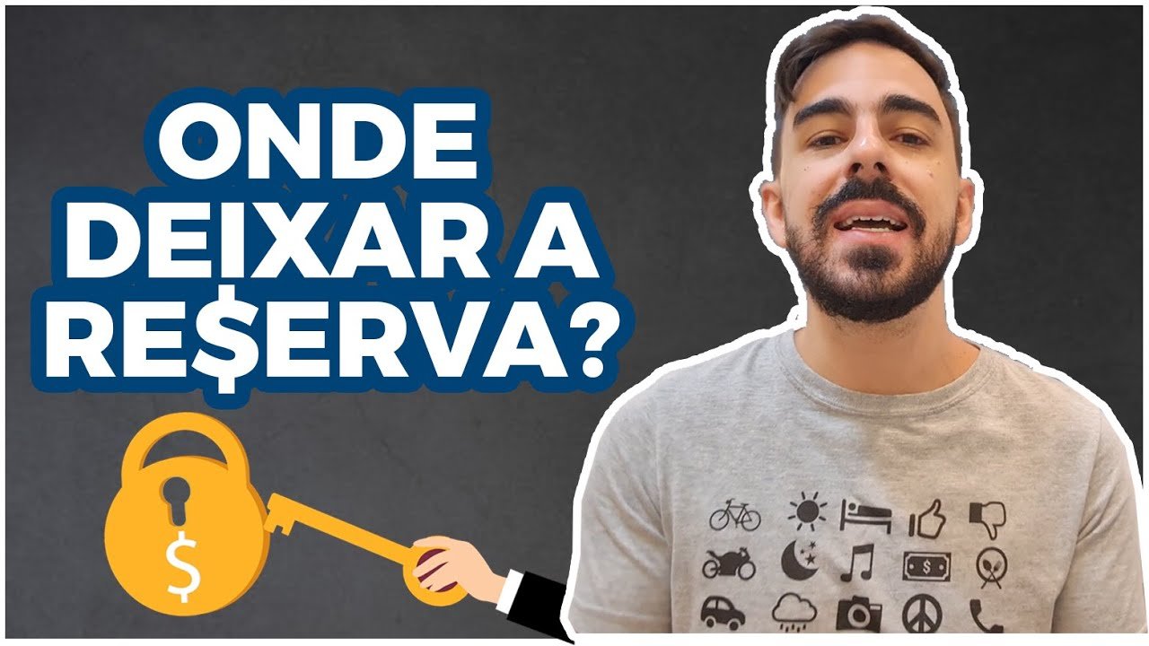 COMO CRIAR A RESERVA DE EMERGÊNCIA E ONDE INVESTIR?