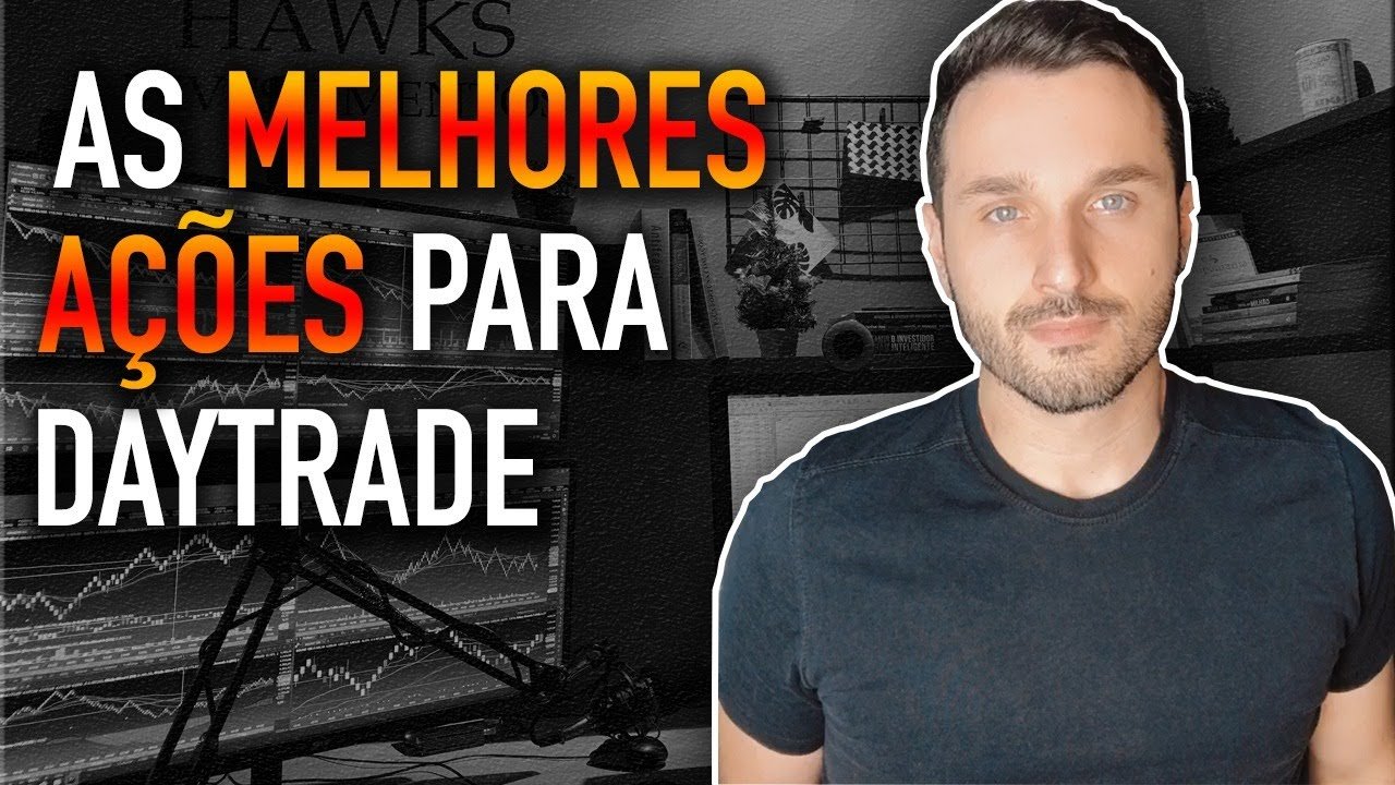 COMO ESCOLHER AÇÕES PARA OPERAR NO DAYTRADE – HAWKS PROJECT