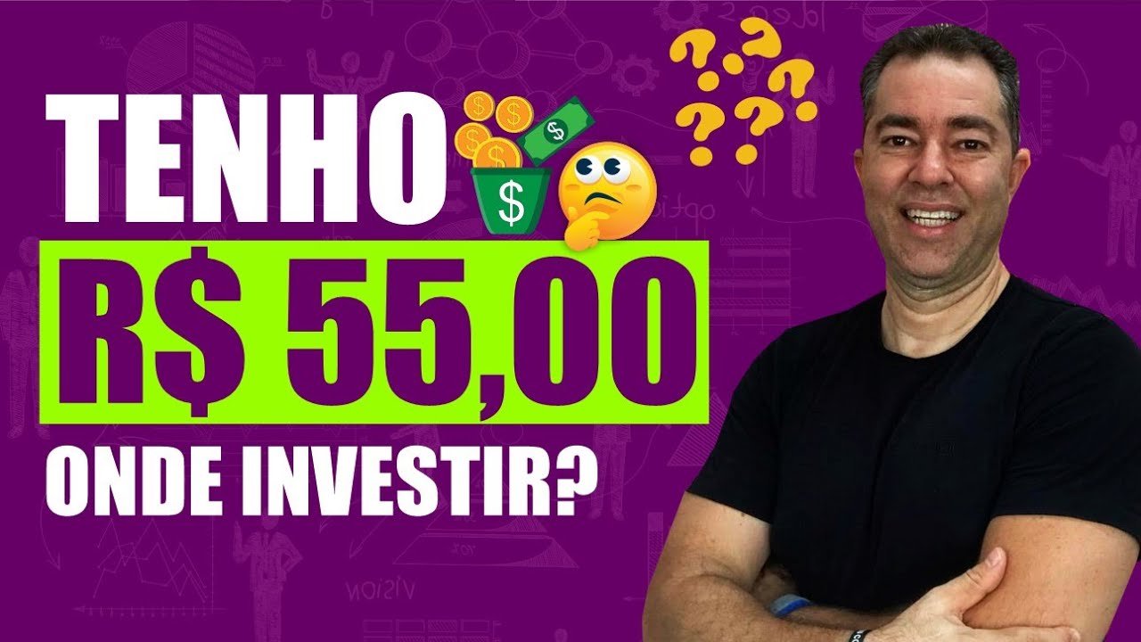 Como investir com APENAS 55 reais? I Excelência no Bolso
