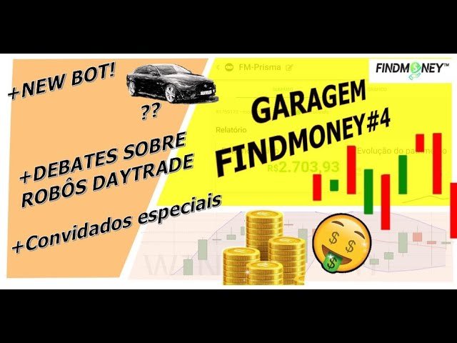 Garagem Findmoney #4  – Novo Robô + Discussão sobre Daytrade automatizado