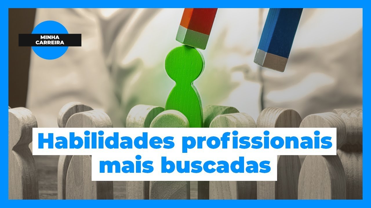 Quais São As Habilidades Mais Buscadas Pelas Empresas Nos Candidatos ...