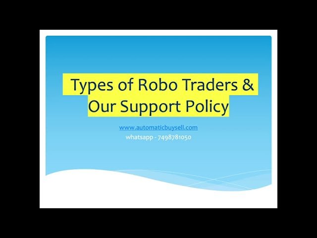 Robo for Full Time Trader, Dealer and Multi Client Solution and Our Support Policy