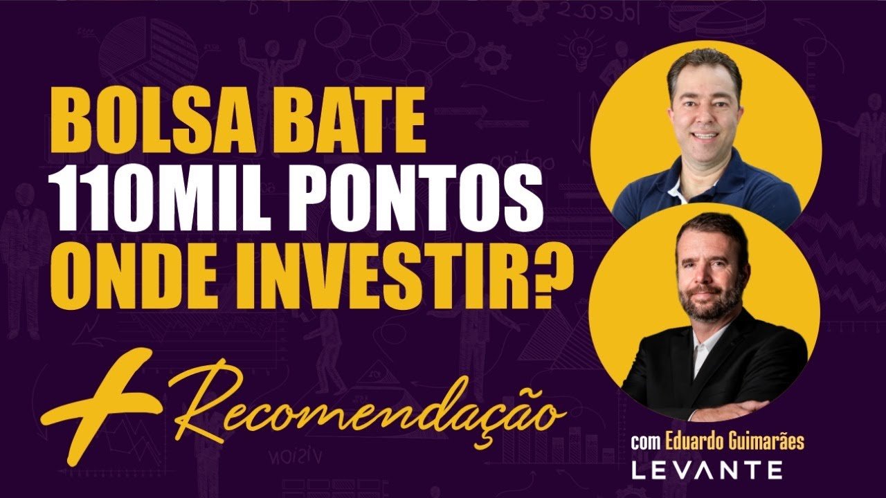 🔴 Bolsa bateu 110 mil pontos, e agora onde investir? Excelência no Bolso