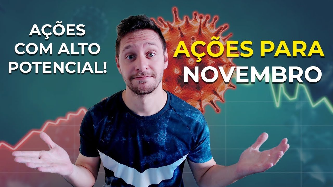 AÇÕES para NOVEMBRO 2020 | Onde INVESTIR? | INVESTIMENTOS com ALTO POTENCIAL!