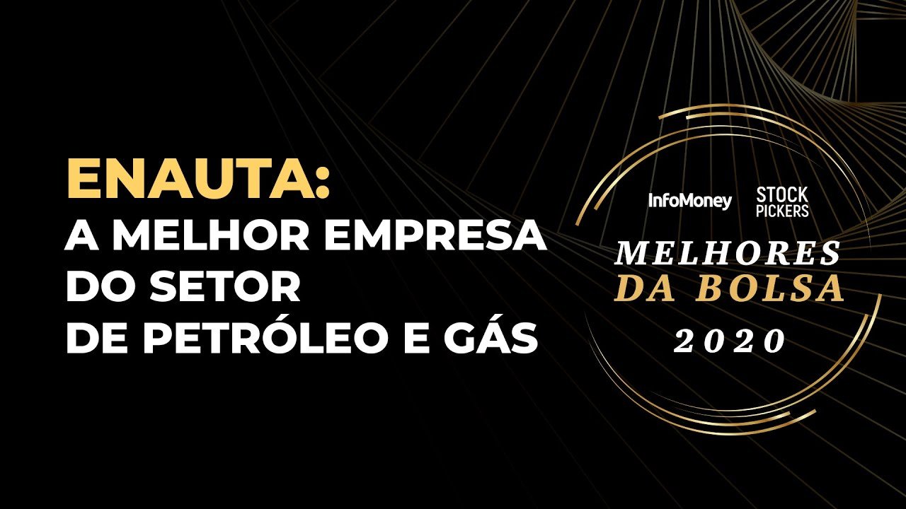 Enauta (ENAT3): eleita a melhor empresa do setor de petróleo e gás.