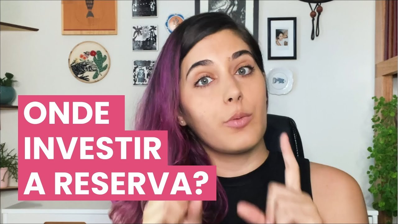 ONDE INVESTIR A RESERVA DE EMERGÊNCIA?