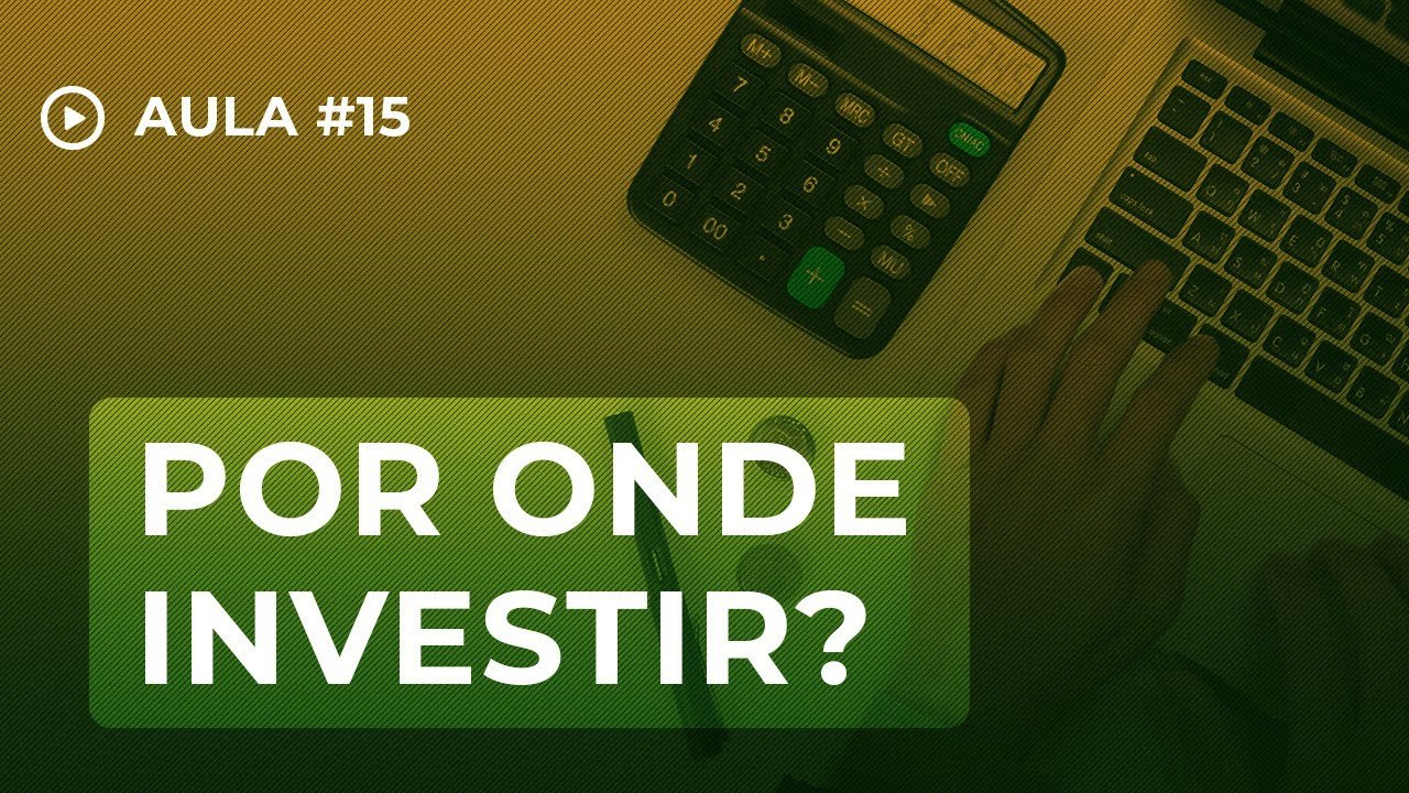 Banco vs corretora: onde investir meu dinheiro? • Curso de Finanças – Aula #15