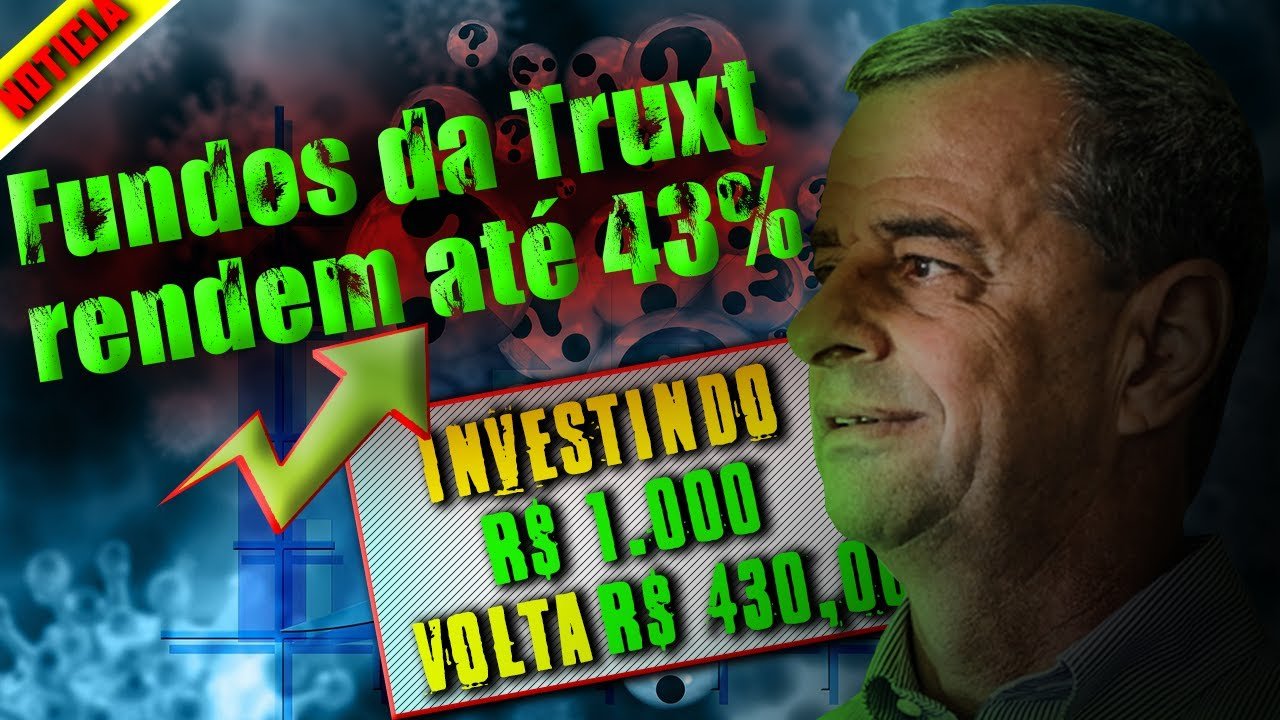 ELE DISSE COMO INVESTIR EM 2021 | Fundos da Truxt rendem até 43% em ano de crise – 🔥Notícia finanças