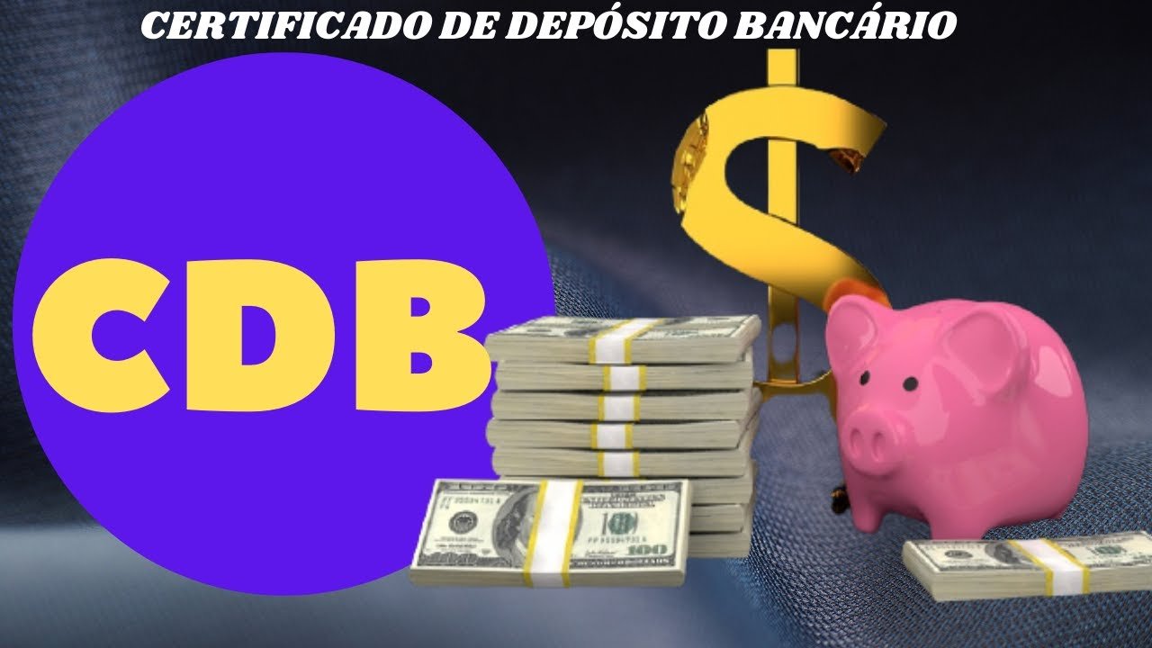 O QUE É CDB? –  COMO INVESTIR E VALOR MÍNIMO,