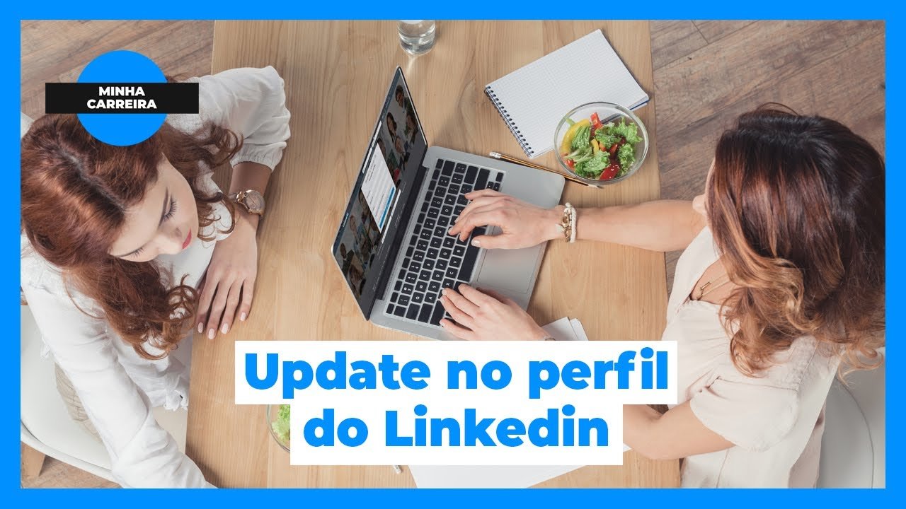 O que não pode faltar no perfil do Linkedin?