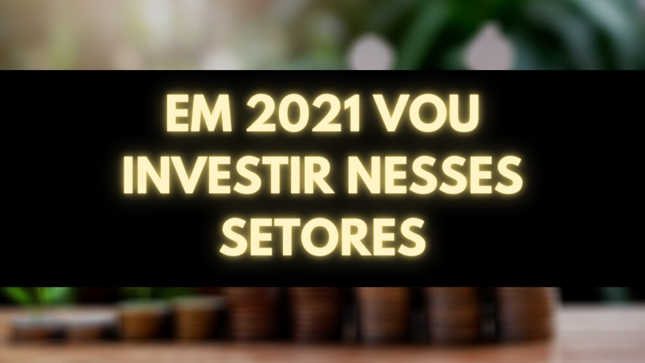 ONDE INVESTIR DINHEIRO EM 2021