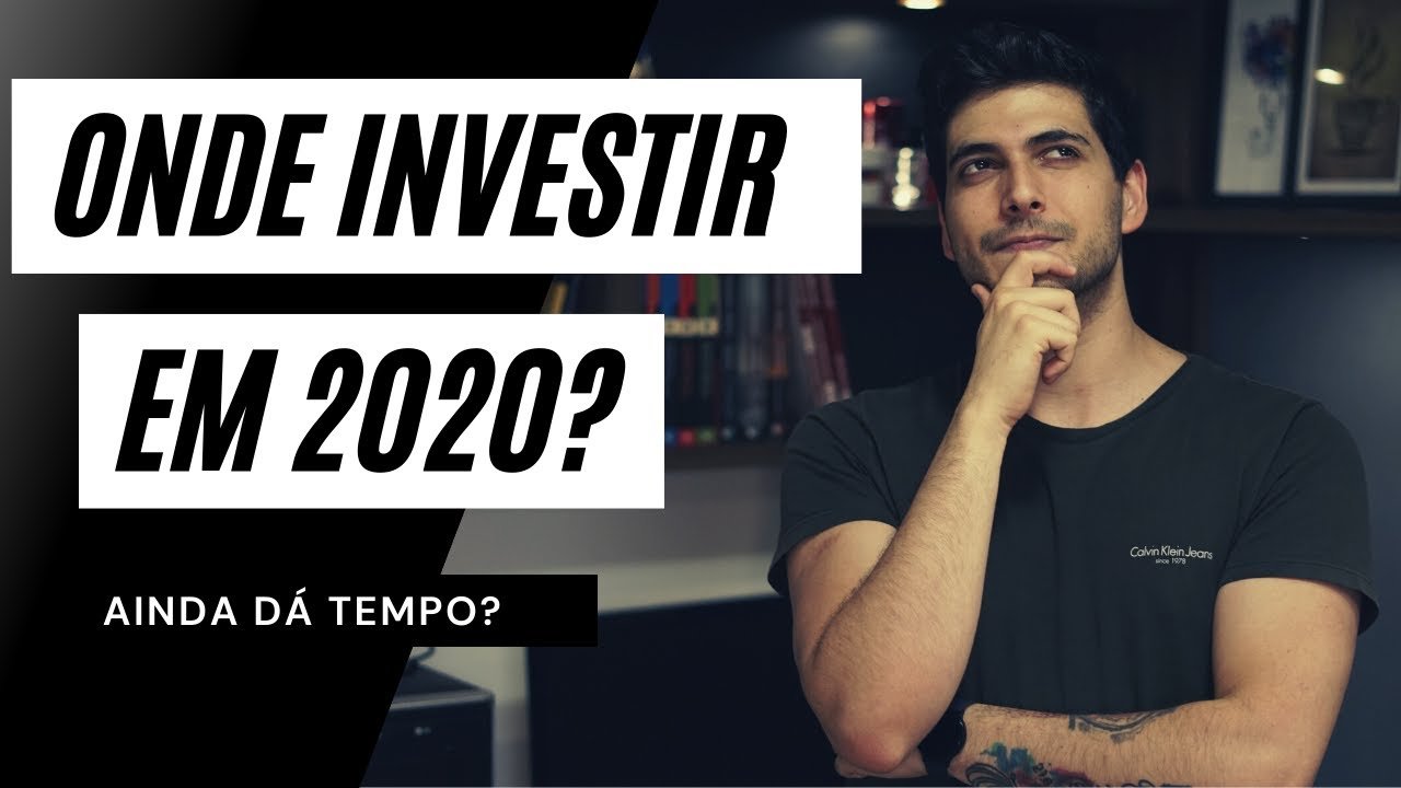 ONDE INVESTIR EM 2020?