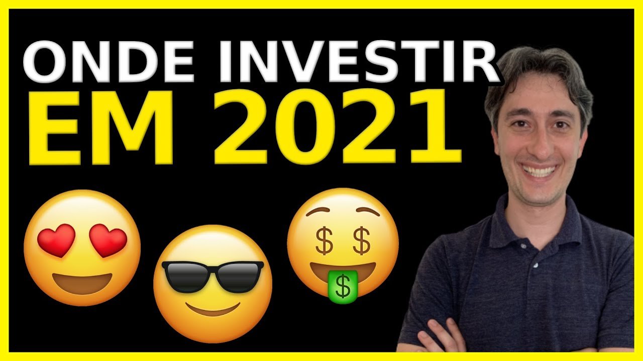 Onde investir em 2021 (o que ninguém te conta)