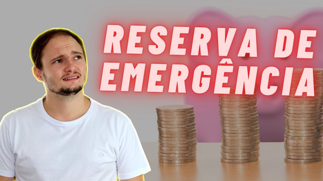 RESERVA DE EMERGÊNCIA COMO FAZER? O QUE É? ONDE INVESTIR