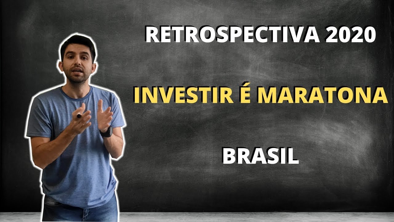 RETROSPECTIVA 2020 BRASIL INVESTIR É MARATONA (quais vídeos de 2020 você precisa assistir)