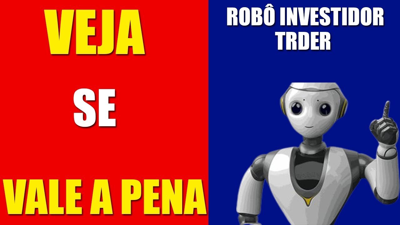 Robô Investidor Funciona – Robô Investidor Trader é Confiável? – Robô Investidor Trader Vale a Pena?