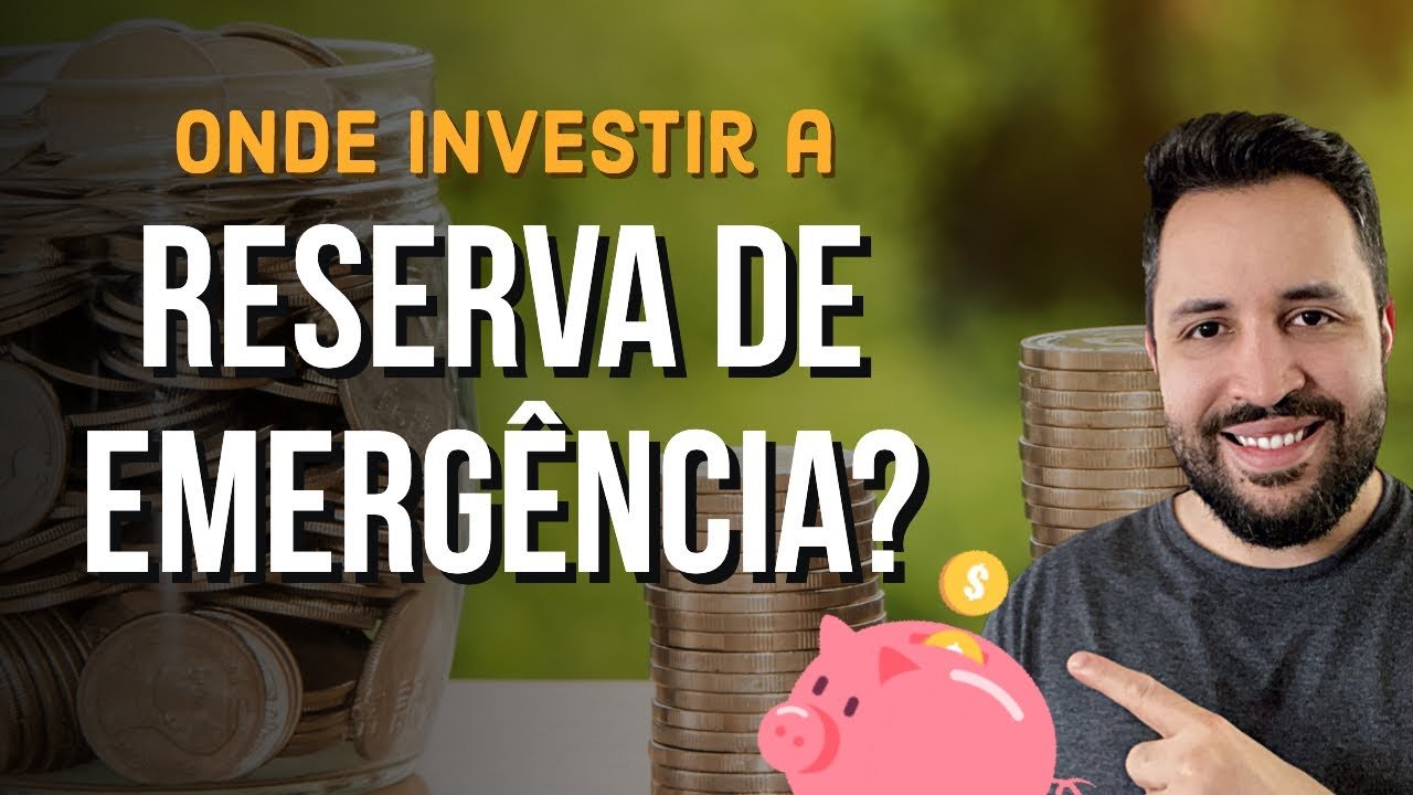 Onde INVESTIR a RESERVA DE EMERGÊNCIA?