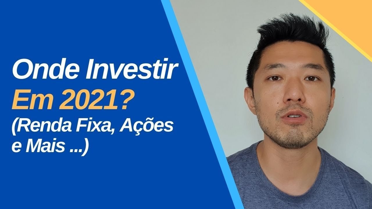 Onde Investir Em 2021 Para Se Tornar Um Milionário (Renda Fixa, Ações e Mais)|Bruno Kataoka