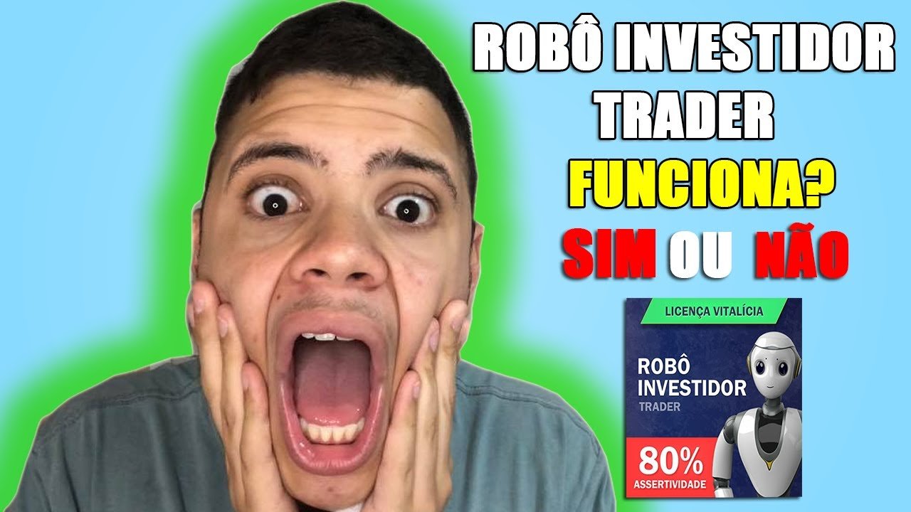 Robô Investidor Trader Funciona? Robô Investidor Trader Funciona mesmo? Robô Investidor Trader