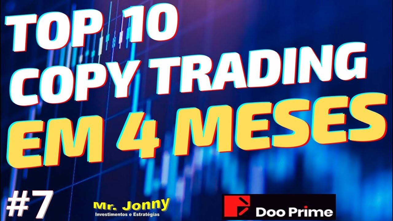 TOP 10 COPY TRADING DE FOREX GRUPO MR JONNY/CORRETORA DOO PRIME/CONTA CENT