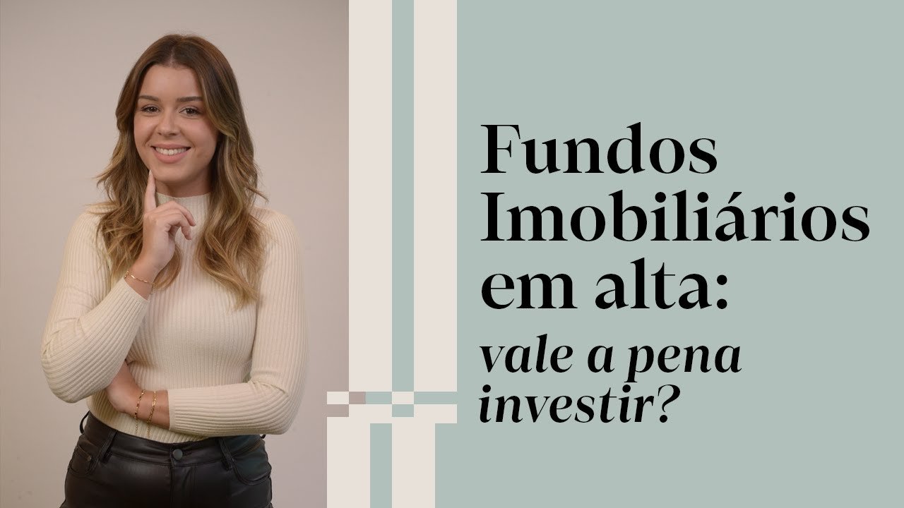 É hora de investir em Fundos Imobiliários? | Inteligência Financeira