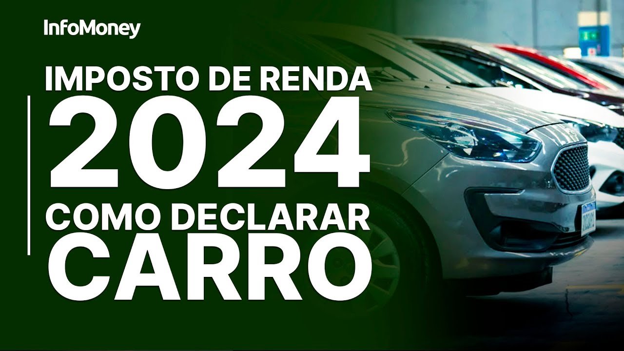 IR 2024: Veja o passo a passo para declarar o seu carro