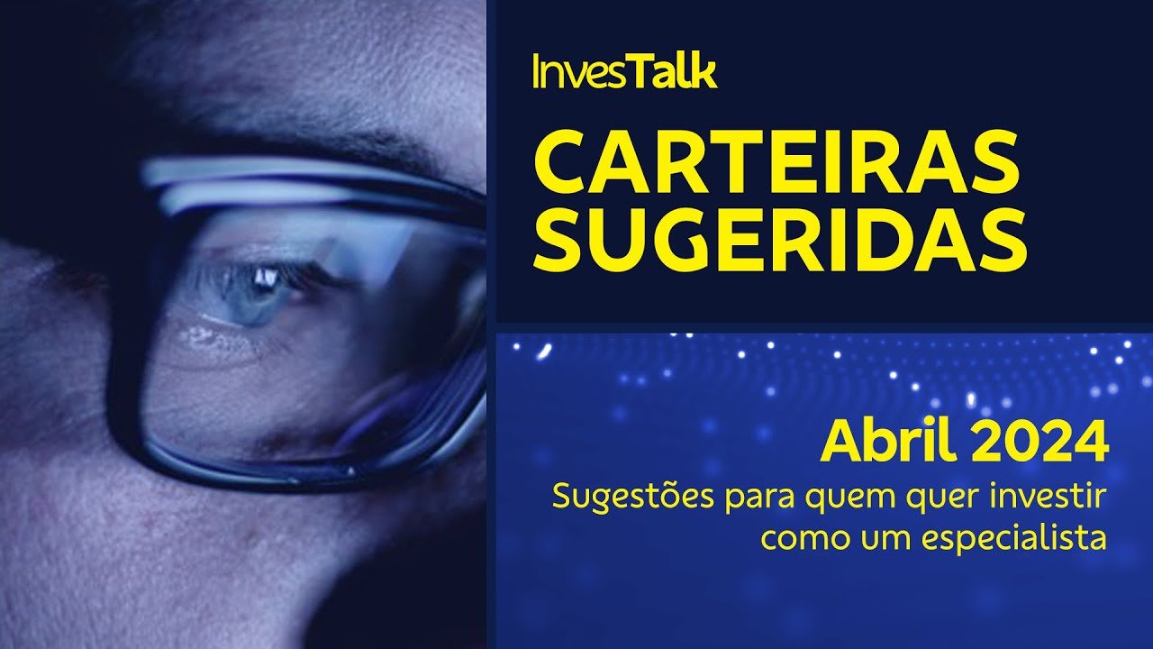 Onde investir em abril? – Carteiras Sugeridas 2024 | BB