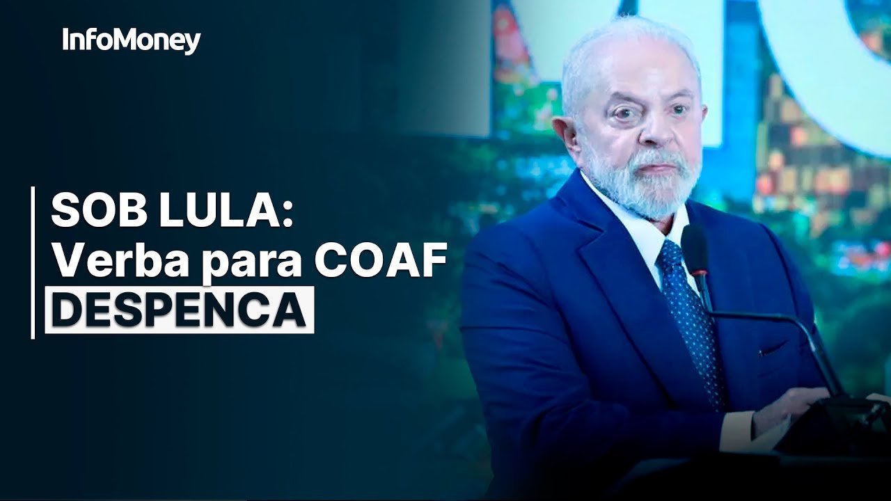 SOB LULA: Coaf tem o menor orçamento desde 2019