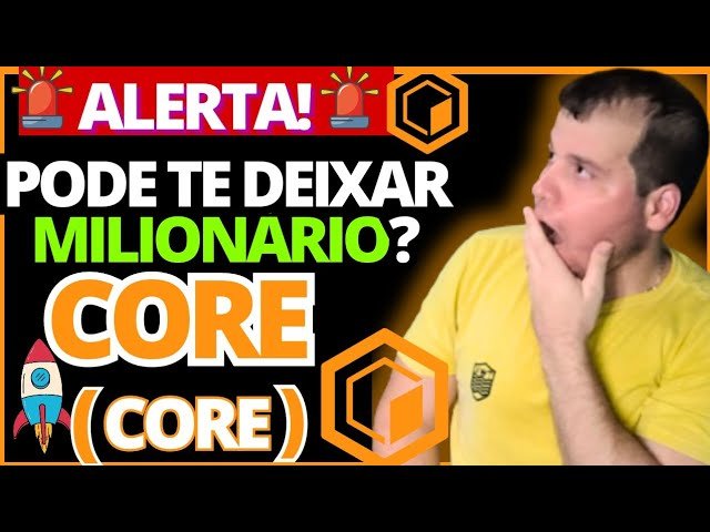 🚀 CORE (CORE): COMO FUNCIONA A CRIPTOMOEDA, COMO INVESTIR, ONDE COMPRAR TOKEN CORE? CORE HOJE.