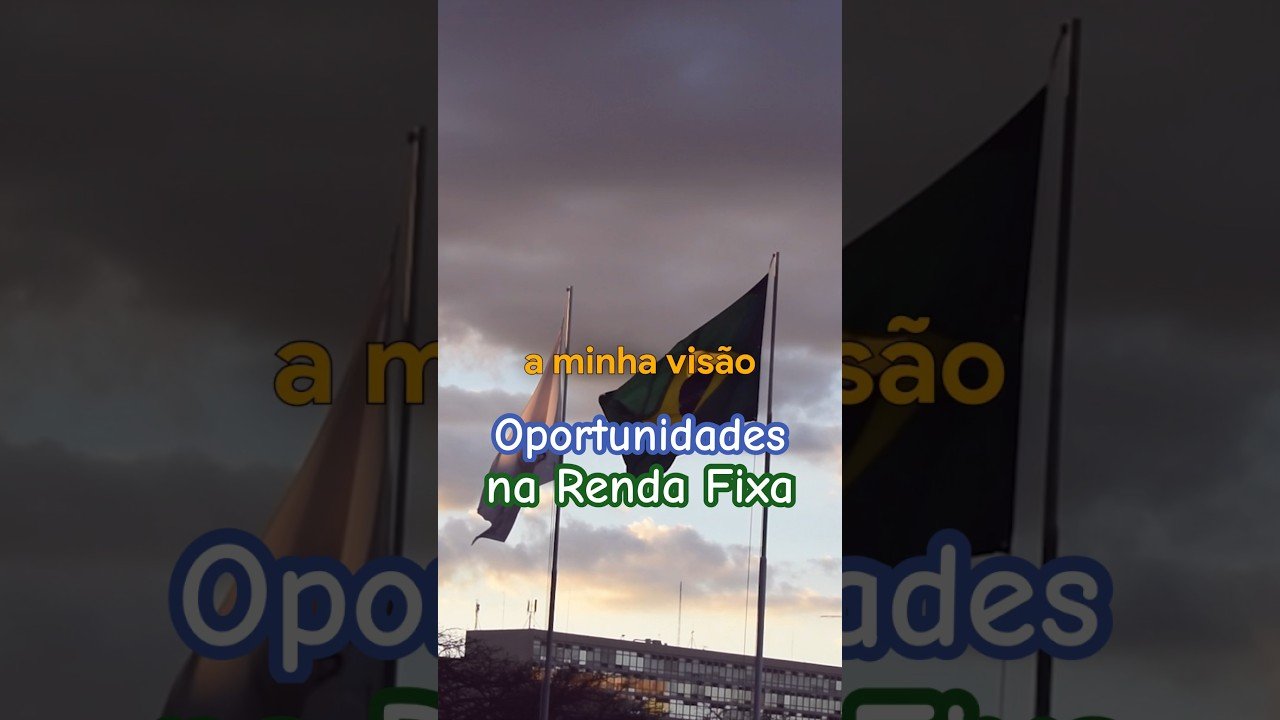 🇧🇷 Oportunidades na Renda Fixa no Brasil: onde investir? Pós-fixado, prefixado ou títulos híbridos