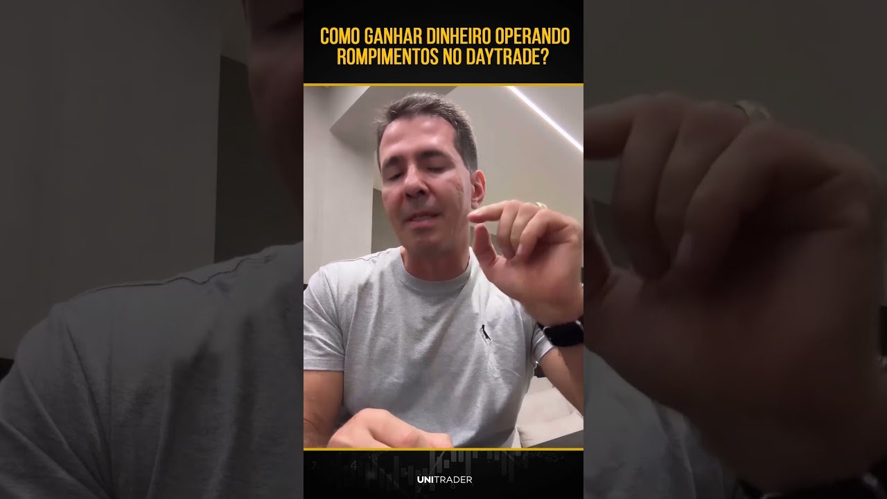 Como ganhar dinheiro operando rompimentos no Daytrade? #daytrader #mercadofinanceiro #b3 #daytrade