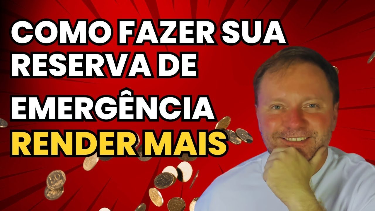 Como investir a reserva de emergencia? Como turbinar a reserva de emergência?