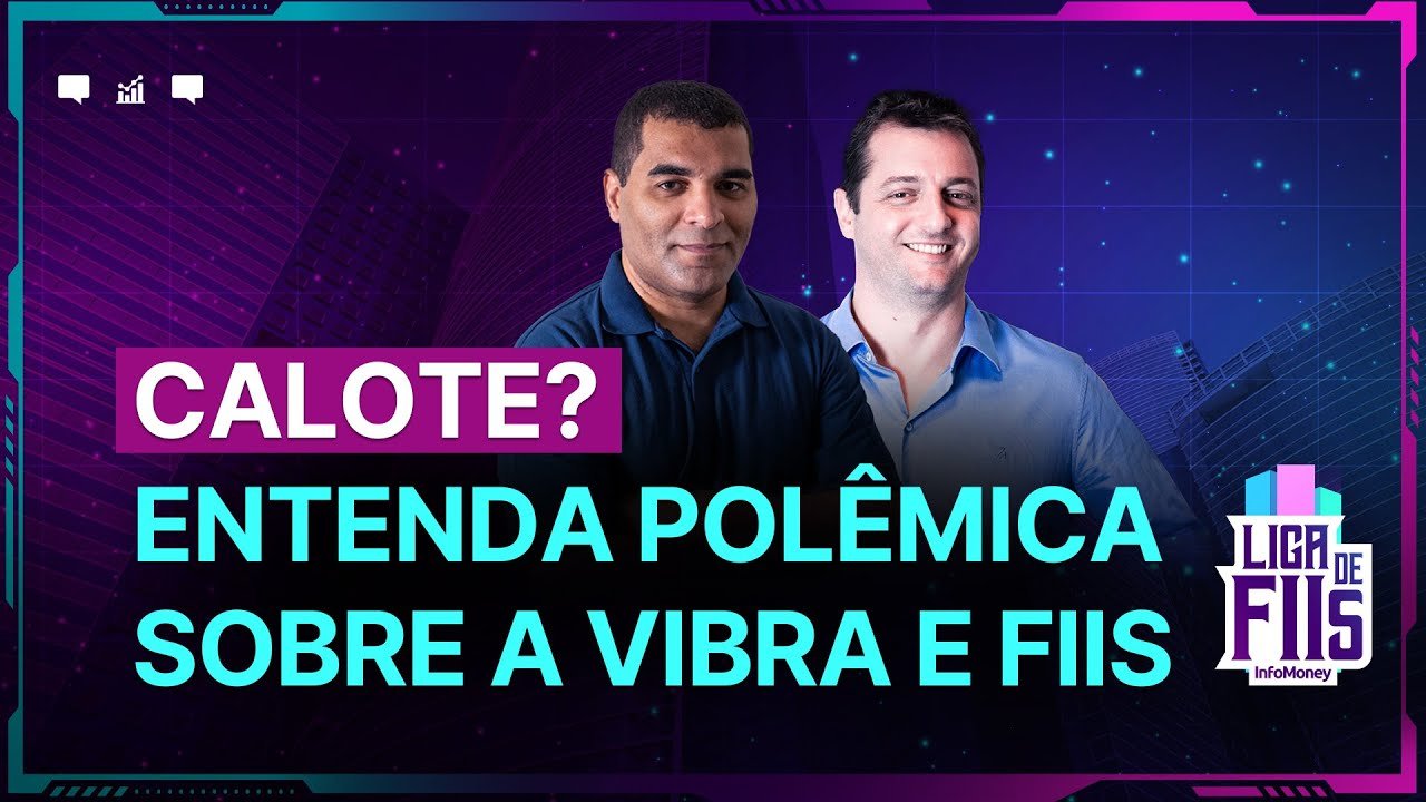 Entenda o caso Vibra e os impactos para o mercado de FIIs e de CRIs