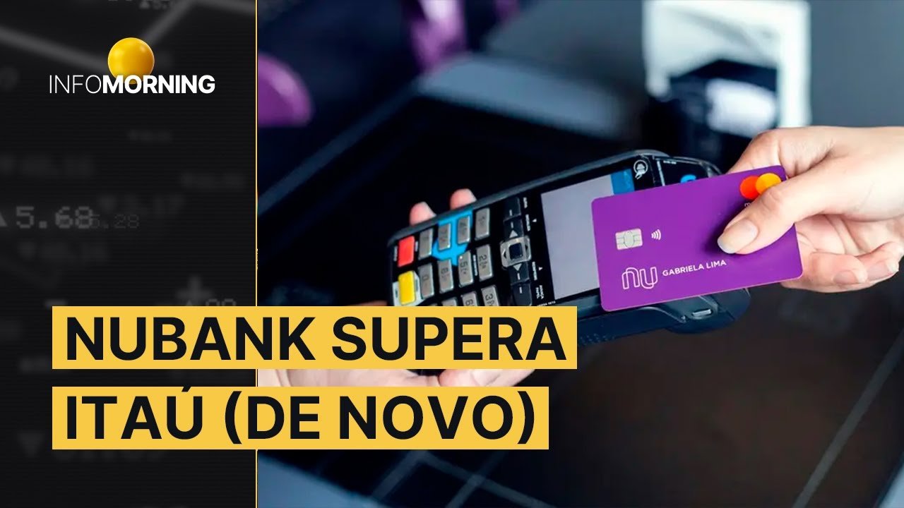 NUBANK supera Itaú e é (de novo) o banco mais valioso da AL